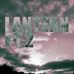 Lantern Pt 2