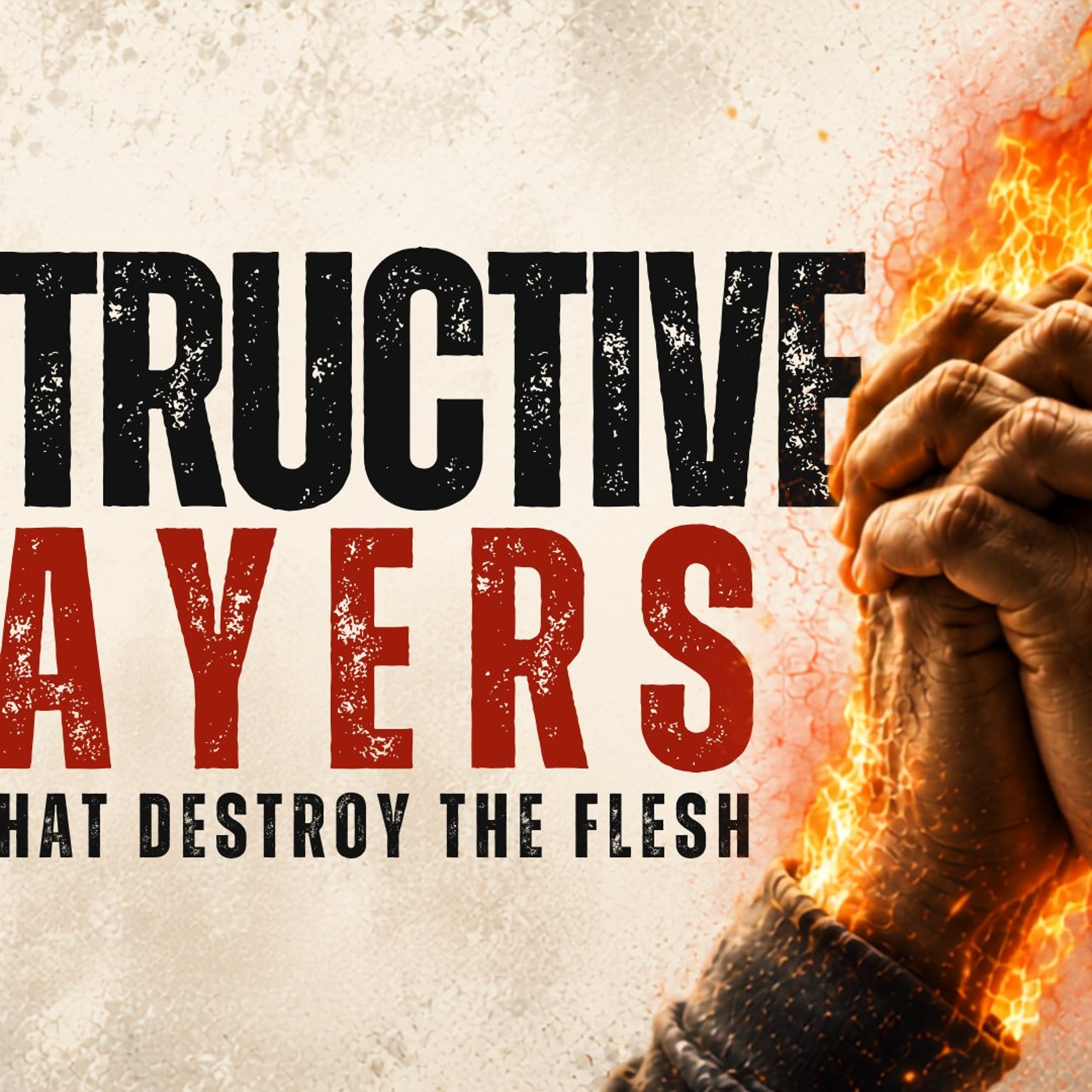 Destructive Prayers: Prayer for Humility 8.9.26 episode artwork