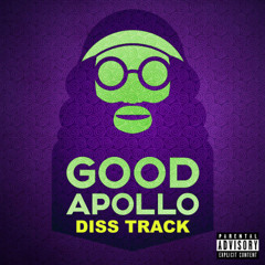 GOOD APOLLO DISS TRACK