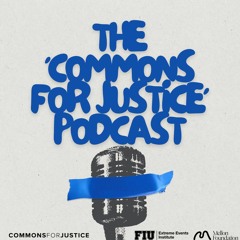 Welcome to The ‘Commons for Justice’ Podcast