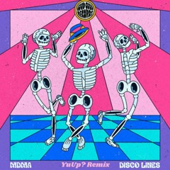 Disco Lines - MDMA (YuUp? Remix)