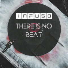 Infuso - There Is No Beat !!!Out Now!!!
