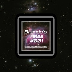 Brando's Tales #001 - Featuring MARKOVSKI