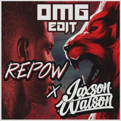 OMG (Re Pow X Jaxson Watson Edit) Pitched/Filtered/Extended Intro [Free DL]