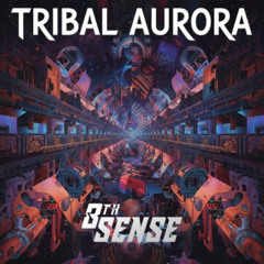 8th Sense - Tribal Aurora (Sample)