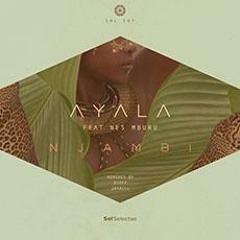 Premiere: Ayala (IT) - Njambi ft. Nes Mburu (Alt Mix) [Sol Selectas]