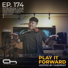 Play It Forward Ep. 174 - AH.FM [Trance & Progressive] by Casepeat - 11/13/24 LIVE