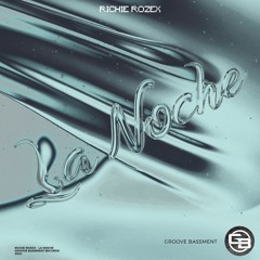 RICHIE ROZEX - La Noche