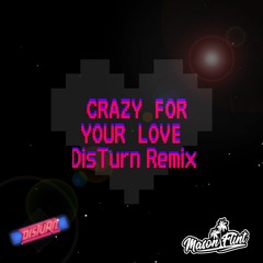 Mason Flint - Crazy For Your Love (DisTurn Remix)