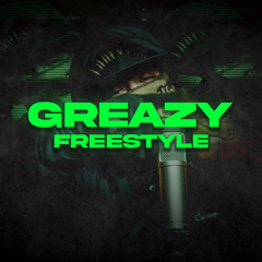 GREAZY FREESTYLE