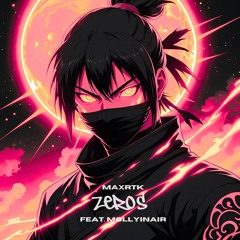 Zeros (feat. Mollyinair)