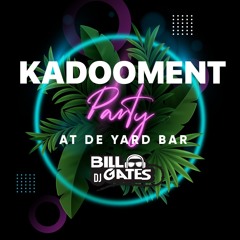 KADOOMENT DAY (AT DE YARD BAR)2020