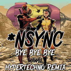 *NSYNC - BYE BYE BYE (MXWLL HYPERTECHNO)