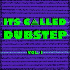 ITS CALLED DUBSTEP