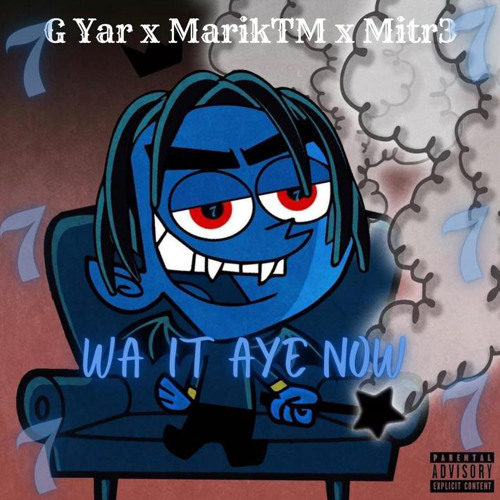 Wa It Aye Now Ft MarikTM x Mitr3