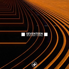 AK-ID - Seventeen (feat. Yushu) [Summer Sounds Release]