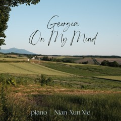 Georgia On My Mind Piano Cover | Composer: Hoagy Carmichael | Piano: Nian-Xun Xie