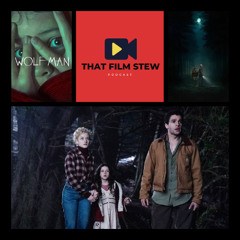 That Film Stew Ep 549 - Wolf Man (Review)