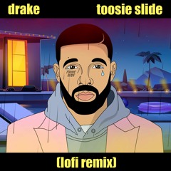 Drake - Toosie Slide (lofi remix)