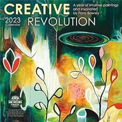 [PDF] Creative Revolution 2023 Wall Calendar: A Year of Paintings and Inspiration By  Flora Bow