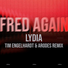 Fred Again - Lydia (Tim Engelhardt & Arodes Remix)