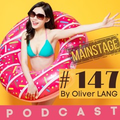#147 MainStage Dance EDM DJ Set Live Podcast by Oliver LANG (FR) feat Nicky Romero