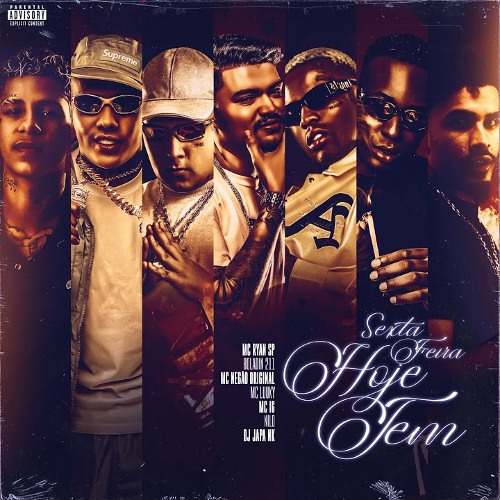 SEXTA-FEIRA “HOJE TEM”- MC Ryan SP, Boladin 211, MC Negão Original, MC Luuky, MC IG e Nilo
