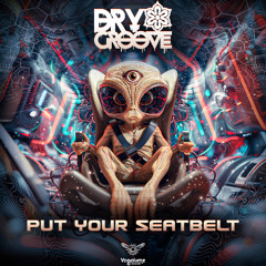 Dry Groove - Put Your Seatbelt (Original Mix) ✶Vagalume Records✶