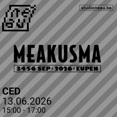 CED — Bazar Bizar #47 An introduction to Meakusma Festival 2026