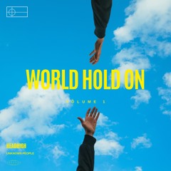 Headhigh- World Hold On