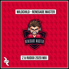 FREE DOWNLOAD: Wildchild - Renegade Master (Z & Ruddo 2020 Mix)