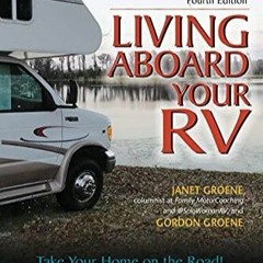 PDF/READ Living Aboard Your RV, 4th Edition