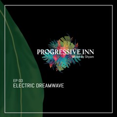 Shyam - Electric Dreamwave | EP 03