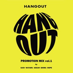 HANGOUT MIX vol.1