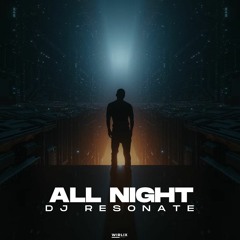 Dj Resonate - All Night