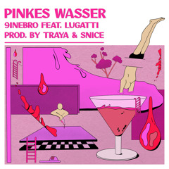 Pinkes Wasser (feat. Lugatti)
