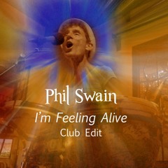 I'm Feeling Alive - Club Edit