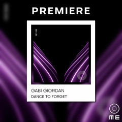 PREMIERE: Gabi Giordan - Dance To Forget [Prototype Music]