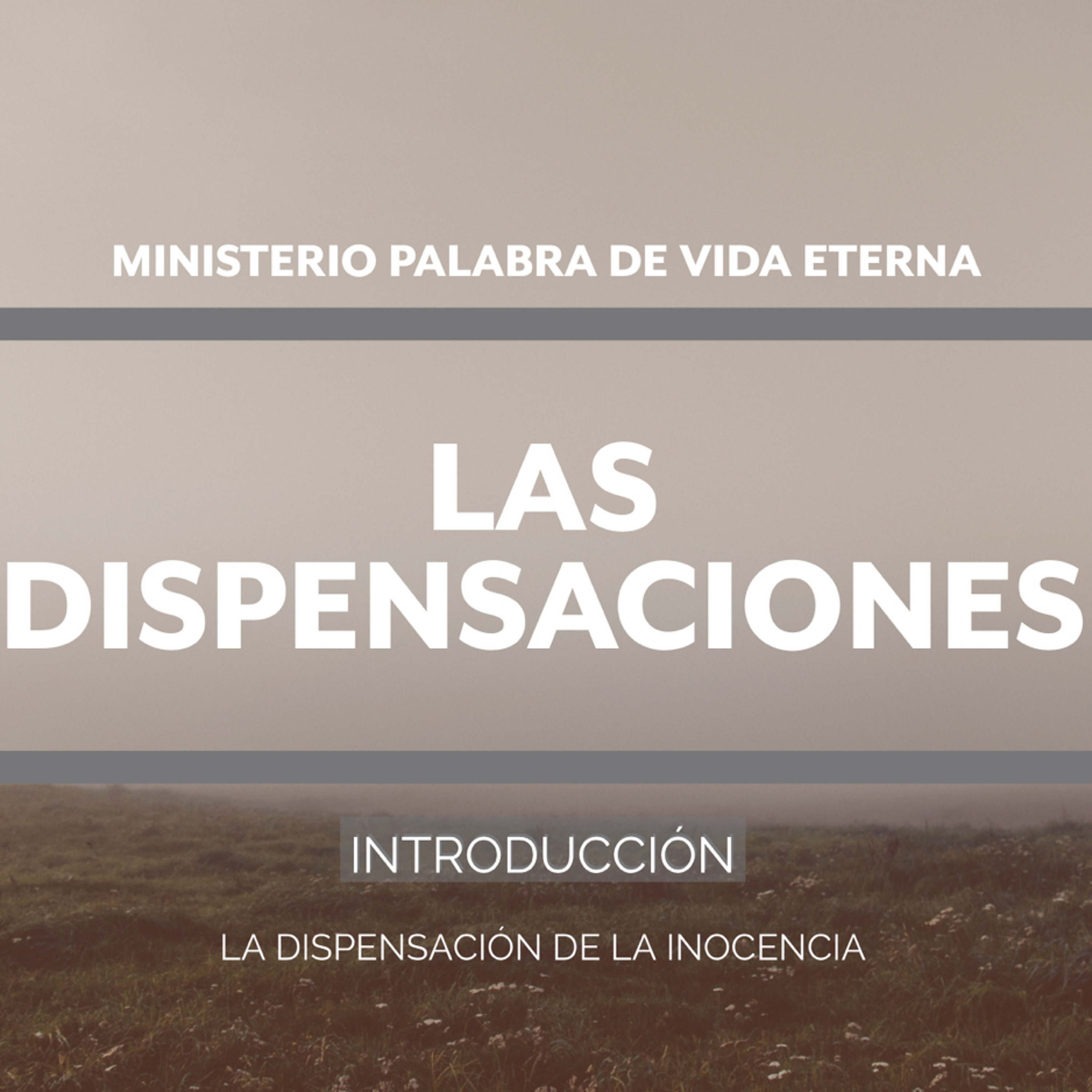 Las Dispensaciones - Introduccion episode artwork