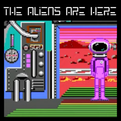 The Aliens are Here
