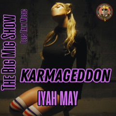 Let’s Talk Music “Karmageddon” w/ Iyah May |EP458