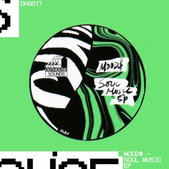 MOOD$ - SOUL MUSIC EP (CLIPS) [OHS017]