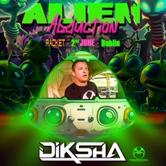Diksha LIVE - Psy Gaff #32 Alien Abduction @ Dublin 02/06/2023