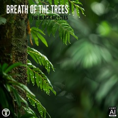 Breath Of The Trees Part I