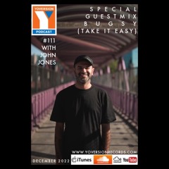 YoversionPodcast #111 with John Jones - December 2022 - Guestmix: Bugsy (TakeItEasy, Milan)
