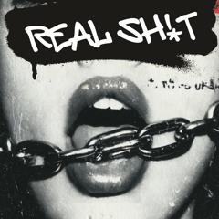 REAL SH!T