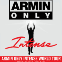 Armin Only： Intense (The Final Show) [Live at Ziggo Dome, Amsterdam]