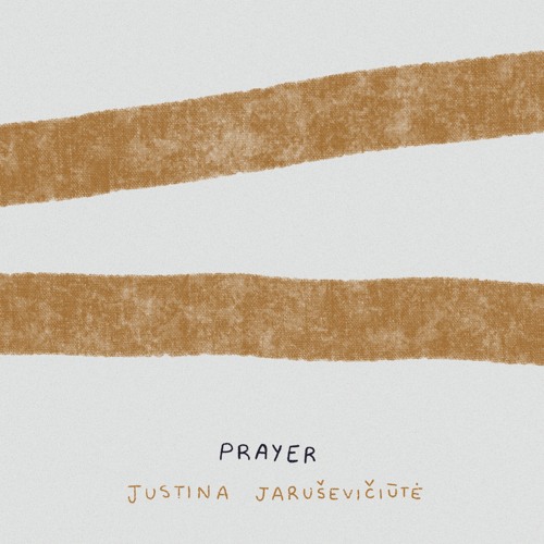 Justina Jaruševičiūtė - Prayer