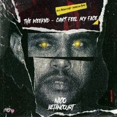 The Weeknd - Can´t Feel My Face |Nico Betancourt (Unofficial Remix)|