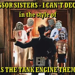 Scissor Sisters - I Can't Decide (ITSO Thomas The Tank Engine) sheppo58 on YT Made This